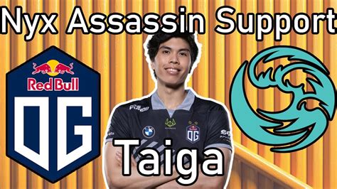 Og Taiga Nyx Assassin Pos 5 Arlington Major Dota 2 Pro Support Games Youtube