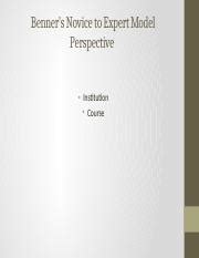 Benner's Novice to Expert Model Perspective fin.pptx - Benner's Novice ...
