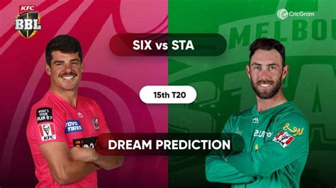 Six Vs Sta Dream11 Prediction And Player Stats 15th Match Bbl 2020 21