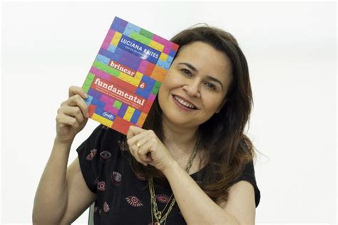 Livro De Luciane Brites Discute A Import Ncia Da Brincadeira Na