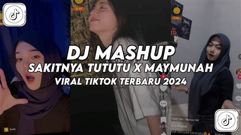 Dj Sakitnya Tututu X Maimunah Viral Tiktok Youtube