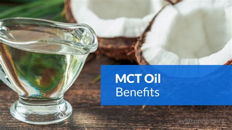 MCT Oil: Benefits, Uses, Dosage, and Side Effects - EvidenceLive