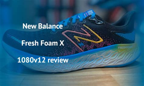 New Balance Fresh Foam X 1080v12 Review