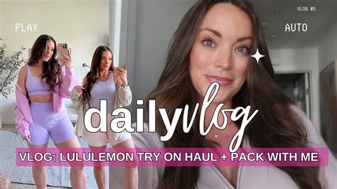 VLOG Lululemon Try On Haul BBQ Chicken Salad Pack With Me For