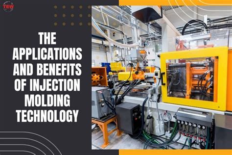 Injection Molding Technology 5 Applications And Benefits The Enterprise World