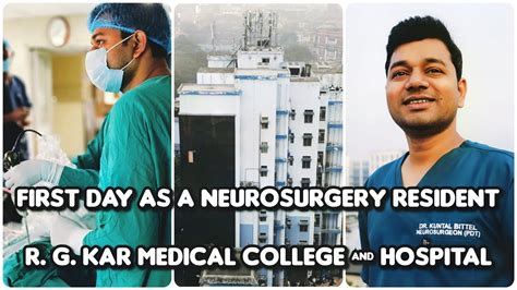 First Day As A Neurosurgery Resident Pdt R G Kar Medical