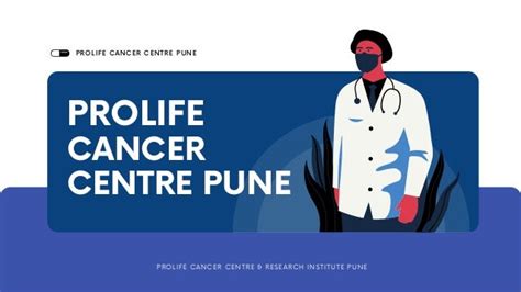 Prolife Cancer Centre Pune Ppt