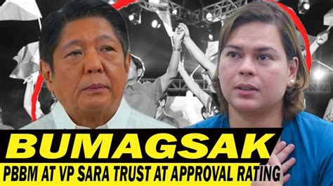 Bumagsak Pbbm At Vp Sara Trust At Approval Rating Youtube