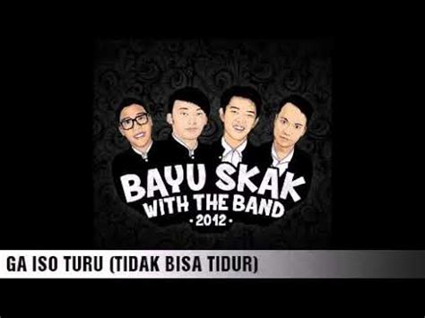 Lirik Lagu Gak Iso Turu Bayu Skak WTB OST FILM YOWIS BEN 2018 Full