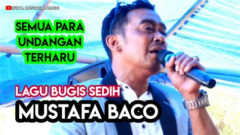 MUSTAFA BACO Lagu Bugis Sedih Bikin Merinding Tau Ripojikku Cipt