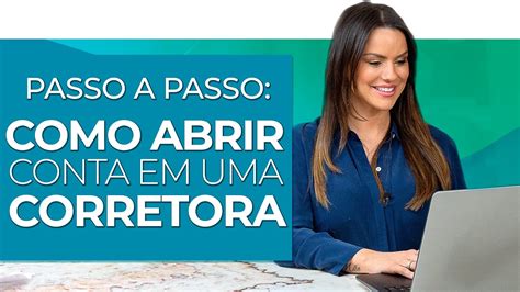 Como Abrir Conta Em Uma Corretora Passo A Passo Youtube