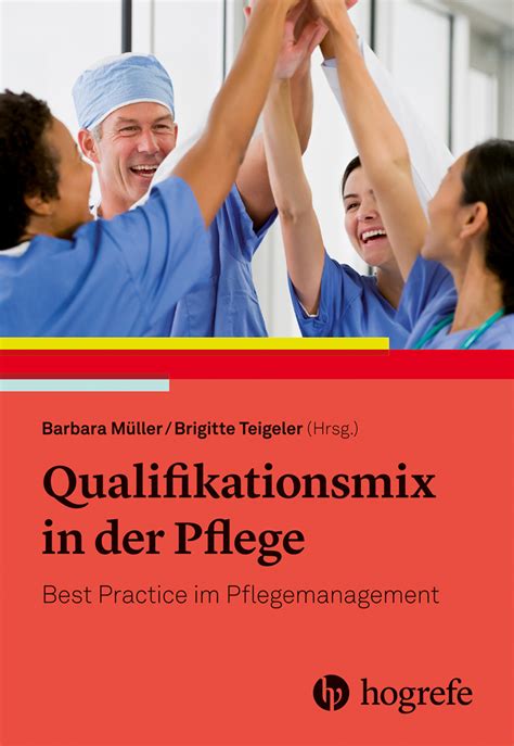 Qualifikationsmix In Der Pflege Best Practice Im