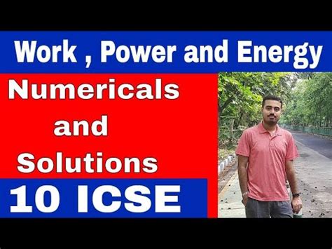 CLASS 10 ICSE PHYSICS WORK POWER And ENERGY Ll NUMERICALS PART 1 Ll