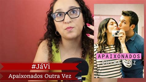 J Vi Apaixonados Outra Vez Netflix Youtube