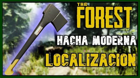 D Nde Encontrar El Hacha Moderna En The Forest Tips Consejos Y