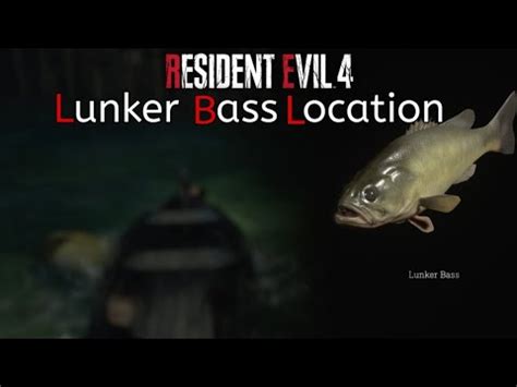 Lunker Bass Location Resident Evil 4 Remake Catch Me A Big Fish