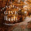 1 Thess 5 18 Give Thanks Encouraging Bible Verses