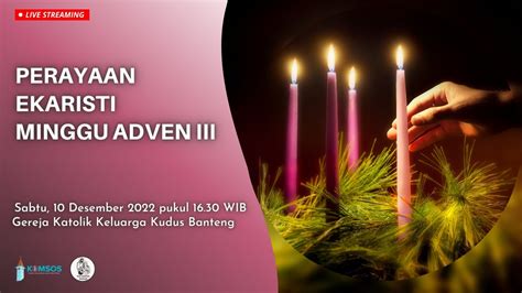 Perayaan Ekaristi Hari Minggu Adven III Sabtu 10 Desember 2022