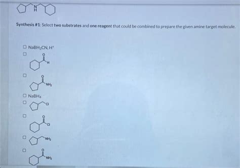 Solved Synthesis Select Two Substrates And One Reagent Chegg