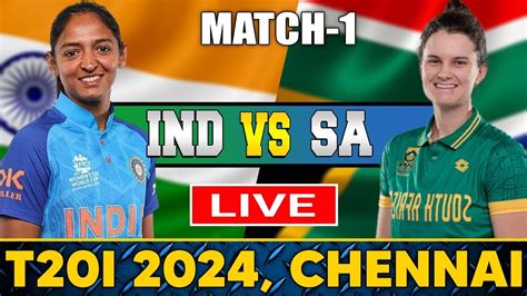 Live Ind W Vs Sa W Live 1st T20 India Women Vs South Africa Women