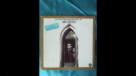 Jim Croce Vinyl You Don T Mess Around With Jim Full Album Youtube