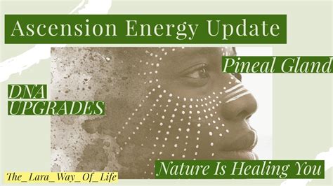 Ascension Energy Update Ascension Symptoms Dna Upgrades Healing