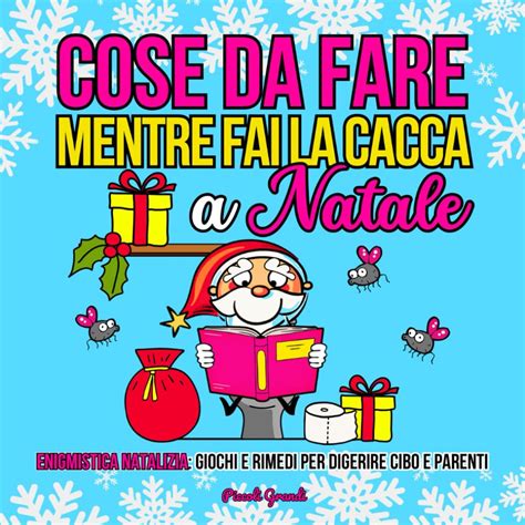 Cose Da Fare Mentre Fai La Cacca A Natale Enigmistica Natalizia