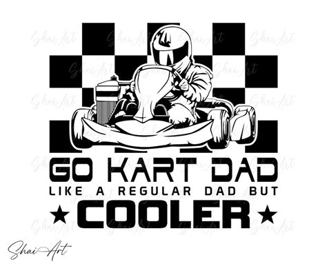 Go Kart Svg Go Kart Dad Just Like A Regular Dad But Cooler Etsy