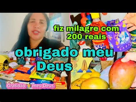 Fiz Milagre Apenas 200 Reais Que Deus Maravilhoso Obrigado Meu