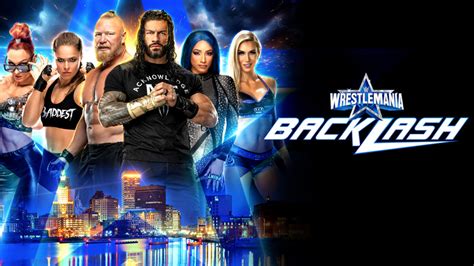 Wwe Wrestlemania Backlash Results Start Time How To Watch