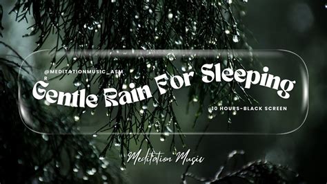 Gentle Rain Sounds For Sleeping 10 Hours Black Screen Youtube