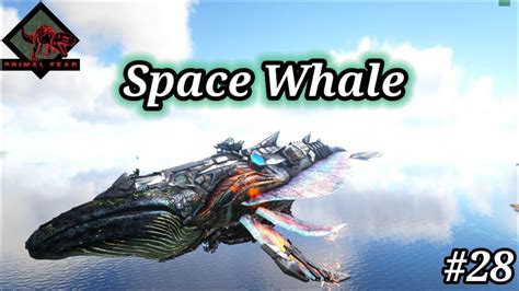 How To Tame Space Whale Ark Primal Fear Ark Survival Evolved Pc