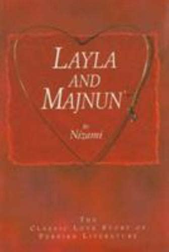 Layla And Majnun The Classic Love Story Of Persian Literature By