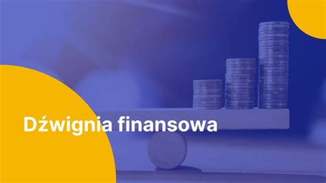 Dźwignia finansowa czym jest i jak działa Moneteo