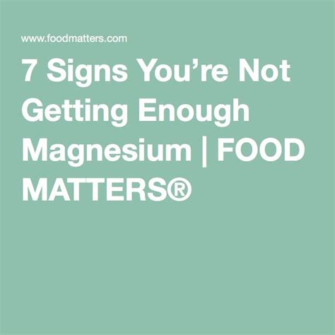 7 Signs You’re Not Getting Enough Magnesium Food Matters® Magnesium Foods Magnesium