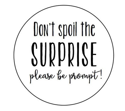 Dont Spoil The Surprise Please Be Prompt 24 60 Or 100 Kraft Or White