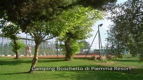 Camping Boschetto Di Piemma Resort Youtube