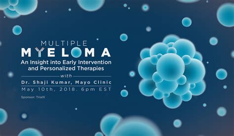 Multiple Myeloma An Insight Into Early Intervention And Personalized