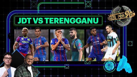 Previu Piala Sumbangsih Jdt Vs Terengganu Siapa Bakal Juara