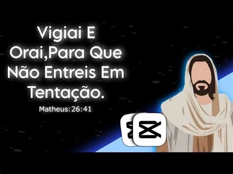 Vigiai E Orai Para Que Não Entreis Em Tentação YouTube