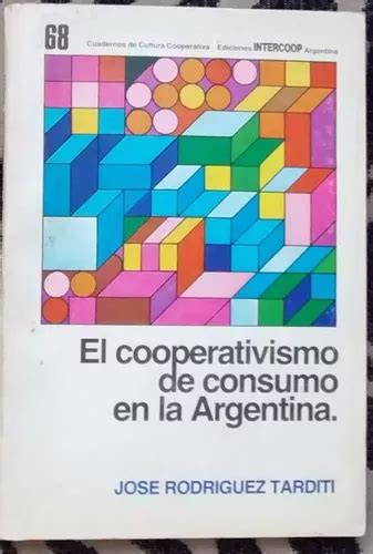 El Cooperativismo De Consumo En La Argentina R Tarditi En Venta En