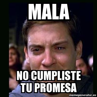 Meme Crying Peter Parker Mala No Cumpliste Tu Promesa