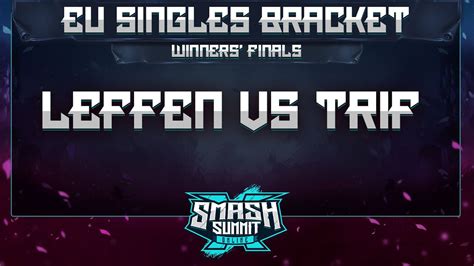 Leffen Vs Trif EU Singles Bracket Winners Finals Smash Summit 10