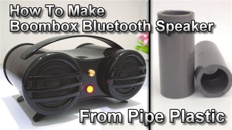 How To Make Boombox Bluetooth Speaker From Pipe Plastic DIY YouTube