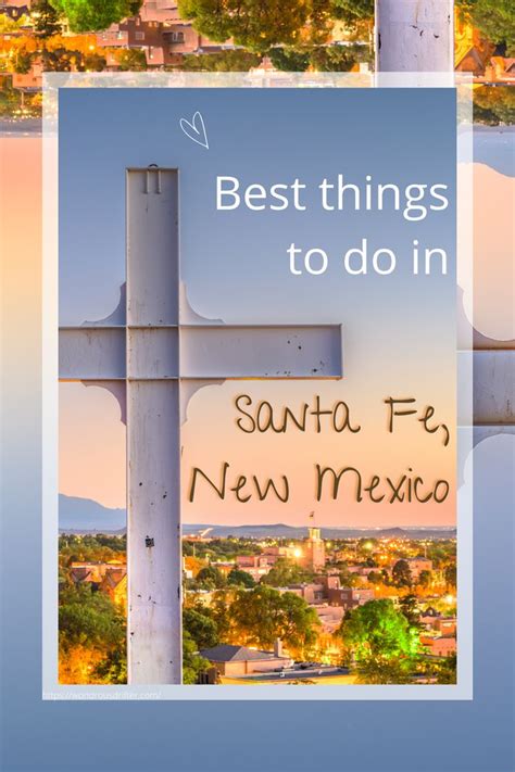 Best Things To Do In Santa Fe New Mexico In 2022 New Mexico New