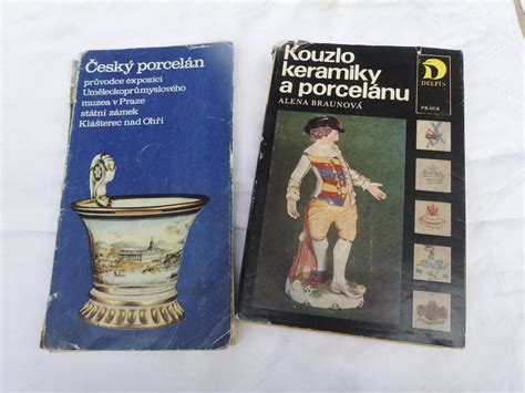 2x kniha KOUZLO KERAMIKY A PORCELÁNU a ČESKÝ PORCELÁN Aukro