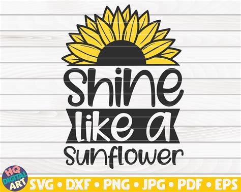 Shine Like A Sunflower Svg Sunflower Quote Svg By Hqdigitalart