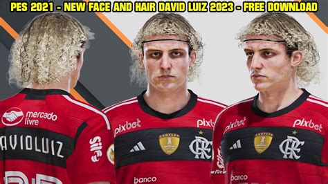 PES 2021 NEW FACE AND HAIR DAVID LUIZ 2023 By Valentinlgs10 CPK