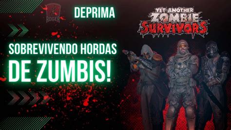 Yet Another Zombie Survivors Combine Habilidades E Equipamentos Para