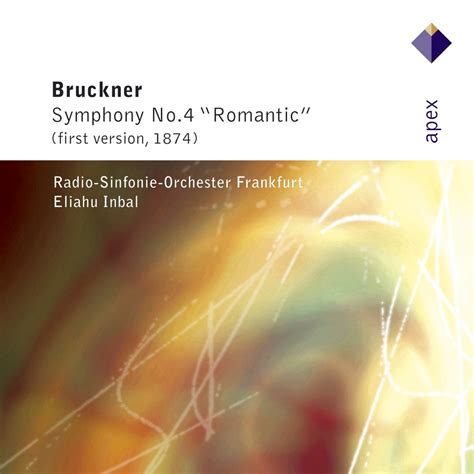 ‎bruckner Symphony No 4 Romantic By Eliahu Inbal And Radio Sinfonie